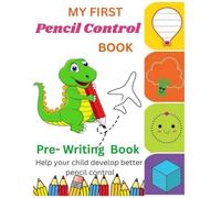 My First Pencil control book: Pre-Writing Book