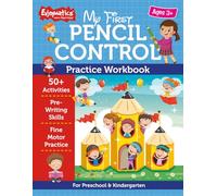 My First Pencil Control Practice Workbook: For Preschool and Kindergarten | 50+ Activities for Pre-Writing Skills and Fine Motor Practice