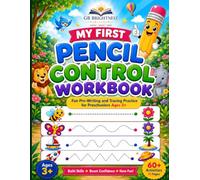 My First Pencil Control Workbook: Fun Pre-Writing and Tracing Practice for Preschoolers Ages 3+