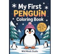 My First Penguin Coloring Book: 20 Fun & Easy Winter Penguins to Color for Kids Ages 3-7