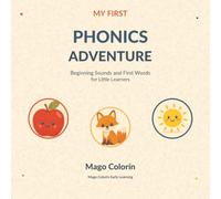 My First Phonics Adventure: Beginning Sounds and First Words for Little Learners