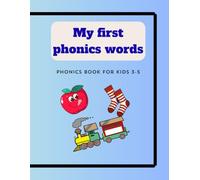 My first phonics words: Phonics book for kids 3-5