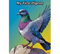My First Pigeon Coloring Book: Big & Simple Bird Art for Little Hands!