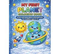 My First Planets Coloring Book: A fun and Easy Space Coloring Book for Toddlers Ages 2-5