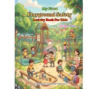 My First Playground Safety Activity Book Ages 3-6: Fun Learn, Trace, and Color Activities for Preschool and Toddler Kids | Educational Coloring Book ... and Creative Games for Boys and Girls