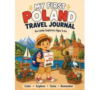 My First Poland Travel Journal: For Little Explorers 3-6+