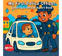 My First Police Officer Coloring & Official Report Book