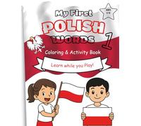 My First Polish Words 1: Coloring & Activity Book
