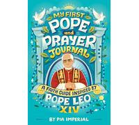 My First Pope and Prayer Journal: A Faith Guide Inspired by Pope Leo XIV