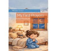 My First Prayers: Bedtime Prayers for Little Ones (Ages 3-5)