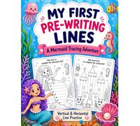 My First Pre-Writing Lines A Mermaid Tracing Adventure: Kids Activity Book Level 1: Vertical and Horizontal Lines