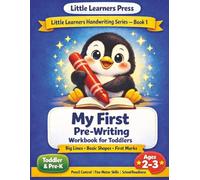 My First Pre-Writing Workbook for Toddlers Ages 2-3: Big Bold Lines, Basic Shapes and First Marks for Tiny Hands | Fine Motor Skills and Pencil ... Pre-K School Readiness | Common Core Aligned