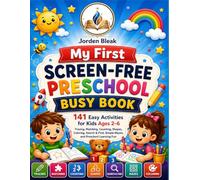 My First Preschool Activity Book: 141 Screen-Free Learning Activities for Kids Ages 2-6: Tracing, Matching, Counting, Shapes, Mazes, Coloring, and Quiet-Time Fun