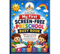 My First Preschool Activity Book: 141 Screen-Free Learning Activities for Kids Ages 2-6: Tracing, Matching, Counting, Shapes, Mazes, Coloring, and Quiet-Time Fun