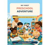 My First Preschool Adventure: A Coloring & Activity Book for Ages 3-5: School Routines, Feelings, Early Learning, Friendship, and Kindergarten Readiness