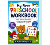 My First Preschool Workbook: A Fun Early Learning Activity Book with Letters, Numbers, Shapes, Colors, Tracing, Counting, Matching, Mazes, Spot the Difference & More for Ages 4-6