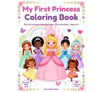 My First Princess Coloring Book: 30 Cute Princess Coloring Pages with Fun Activities for Kids Ages 3-6