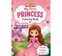 My First Princess Coloring Book: Big Shapes • Easy Pages • Cute Princesses