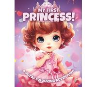 My First Princess!: Colouring Book For Kids Ages 4-8
