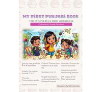 My First Punjabi Book: The Complete Guided Workbook: Consonants, Vowels, Numbers