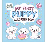 My First Puppy Coloring Book: Dog Lover Coloring Book for Kids, Simple Big Designs, 50 Fun Puppy Pages for Toddlers and Preschoolers