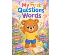 My First Questions Words: Toddler Question Words Book for Ages 2-5 | Cute Preschool Who What Where Learning for Kids