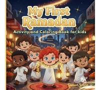 My First Ramadan: Activity and Coloring Book for kids ages 6-12