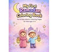 My First Ramadan Coloring Book: Fun & Easy Islamic Coloring Pages for Kids Ages 3-8