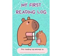My First Reading Log: Kid-Friendly Pages for Beginning Readers to Fill and Develop a Love for Reading | Gift for Toddlers and Preschoolers | 25 pages