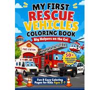 My First Rescue Vehicle Coloring Book: Big Helpers on the Go!