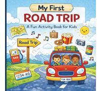 My First Road Trip: A Fun Road Trip Activity Book for Kids