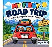 My First Road Trip: An Easy Coloring Book for Little Travelers