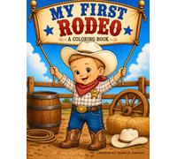 My First Rodeo: A Coloring Book