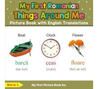 My First Romanian Things Around Me Picture Book with English Translations