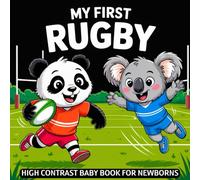 My first Rugby Baby Book: High Contrast for Newborns 0-12 Months, Black and White Sport Images about Rugby Designed to Stimulate Vision from Birth