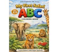 My First Safari ABC Coloring Book: Learn Letters with Safari Animals