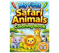 My First Safari Animals Coloring Book for Toddlers 1-3