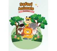 My First Safari Sudoku: Easy 9x9 Logic Puzzles for Kids: Fun Animal Themed Brain Games with Hints and Solutions - Perfect for Ages 6-10