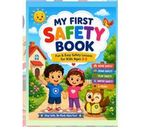 My First Safety Book: Fun & Easy Safety Lessons for Kids Ages 3-5