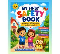 My First Safety Book: Fun & Easy Safety Lessons for Kids Ages 3-5