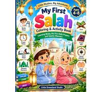 My First Salah Coloring & Activity Book: Learning Wudu, the Five Daily Prayers and Islamic Manners for Kids Ages 4-8