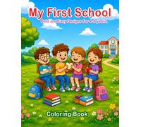 My First School: Bold and Easy Back to School Coloring Pages with Cute Friends, Teachers, and Classroom Scenes for Preschool and Kindergarten