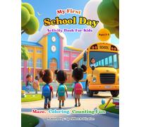My First School Day Activity Book for Kids Ages 3-5: Learn, Trace, and Color | A Fun Preschool & Toddler Educational Coloring Book with Mazes, Counting, and Dot-to-Dot Activities