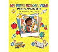 My First School Year Memory Activity Book: An Interactive Time Capsule and Keepsake Journal