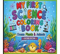My First Science Coloring Book (Second Edition): Ocean Plants & Animals