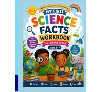 My First Science Facts Workbook: An Interactive Science Activity Book for Kids Ages 5-7 with Puzzles, Coloring Pages, and Five Senses Guide