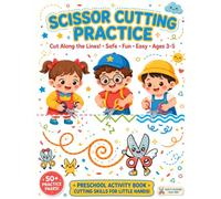 My First Scissor Cutting Practice Book: Learn to Cut, Fun Cutting Activities to Practice Lines, Curves, Shapes, Mazes & Creative Cut-Outs Preschool Learning Activities for 3-5 Year Olds