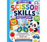 My First Scissor Skills Activity Book: Cutting Practice ,Cut and Paste ,Tracing ,Shapes , and Fine Motor Skills Fun for Preschool and Kindergarten