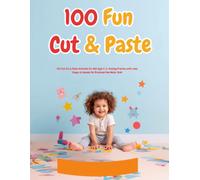 My First Scissor Skills Workbook: 100 Fun Cut & Paste Activities for Kids Ages 3-5