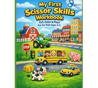 My First Scissor Skills Workbook Cut, Color&Play! Fun for Kids Ages 3-5